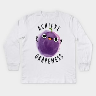 Achieve Grapeness Cute Positive Grape Pun Kids Long Sleeve T-Shirt